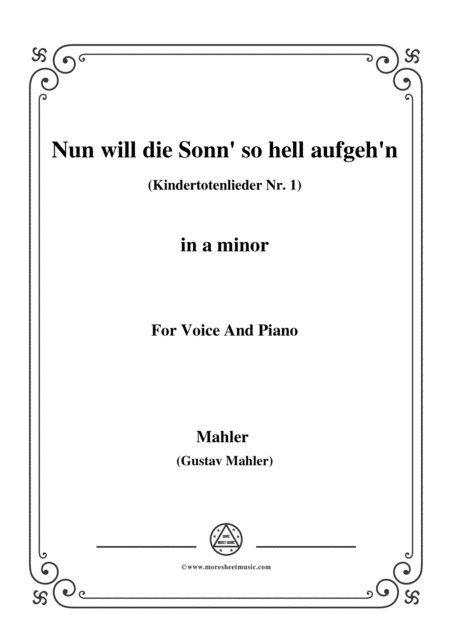 Free Sheet Music Mahler Nun Will Die Sonn So Hell Aufgeh N Kindertotenlieder Nr 2 In A Minor For Voice And Piano