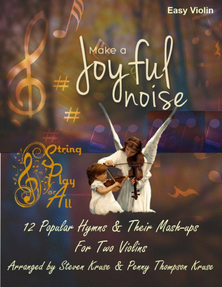 Make A Joyful Noise 12 Popular Hymns And Their Mash Ups For Two Violins Sheet Music