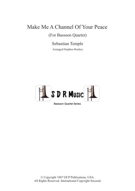 Make Me A Channel Of Your Peace Prayer Of St Francis For Bassoon Quartet Sheet Music