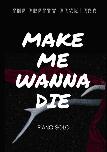 Make Me Wanna Die Sheet Music