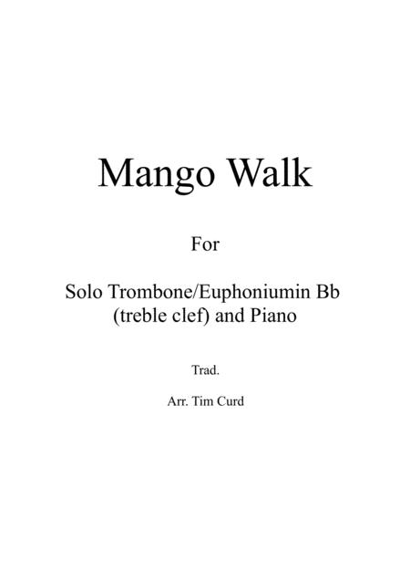 Mango Walk For Solo Trombone Euphonium In Bb Treble Clef And Piano Sheet Music