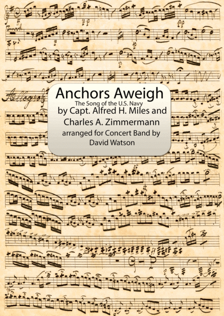 March Anchors Aweigh The Song Of The Us Navy For Concert Band Sheet Music