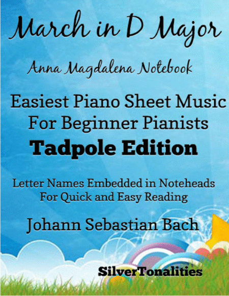 March In D Major Anna Magdalena Notebook Beginner Piano Sheet Music Tadpole Edition Sheet Music