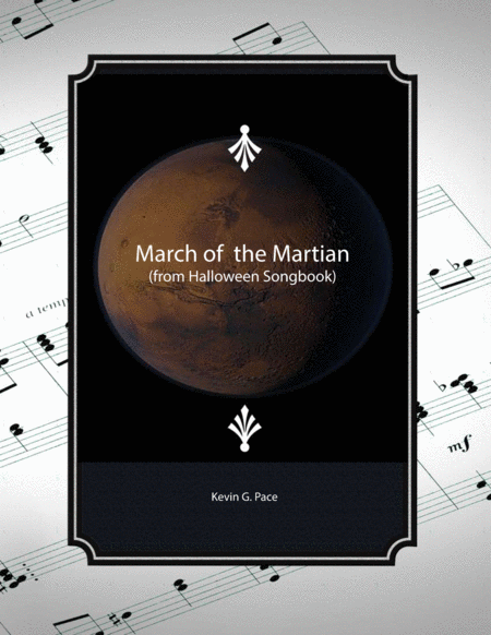 March Of The Martian Piano Solo Vocal Solo Or Unison Choir With Piano Accompaniment Sheet Music