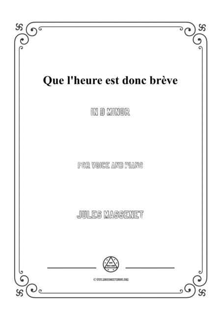 Free Sheet Music Massenet Que L Heure Est Donc Brve In D Minor For Voice And Piano