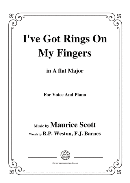 Maurice Scott I Ve Got Rings On My Fingers In A Flat Major For Voice Piano Sheet Music