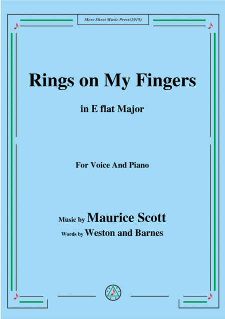 Free Sheet Music Maurice Scott Rings On My Fingers In E Flat Major For Voice Piano