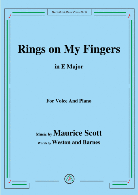 Free Sheet Music Maurice Scott Rings On My Fingers In E Major For Voice Piano