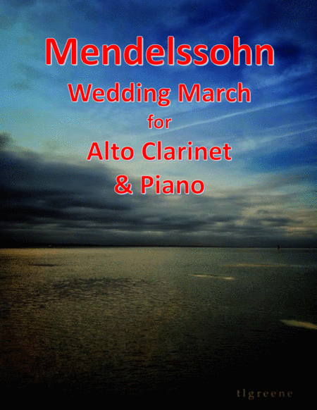 Free Sheet Music Mendelssohn Wedding March For Alto Clarinet Piano