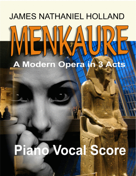 Menkaure An American 21st Century Opera In 3 Acts Piano Vocal Score Sheet Music