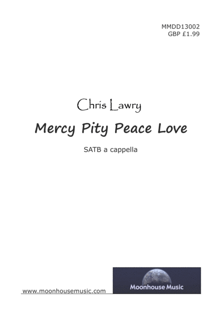 Mercy Pity Peace Love Satb Choir Sheet Music