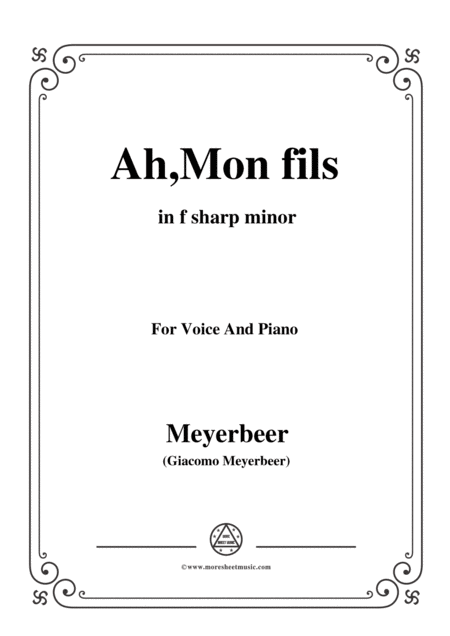 Meyerbeer Ah Mon Fils From Le Prophte In F Sharp Minor For Voice And Piano Sheet Music