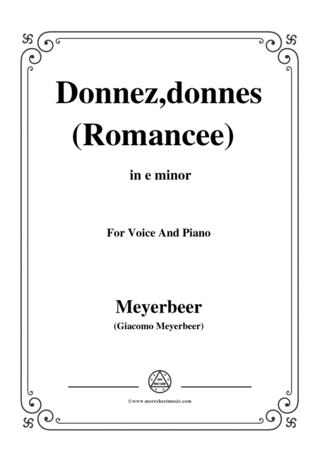 Meyerbeer Donnez Donnes Romancee From Le Prophte In E Minor For Voice And Piano Sheet Music