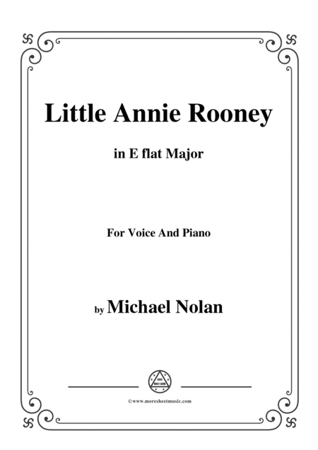 Michael Nolan Little Annie Rooney In E Flat Major For Voice Piano Sheet Music