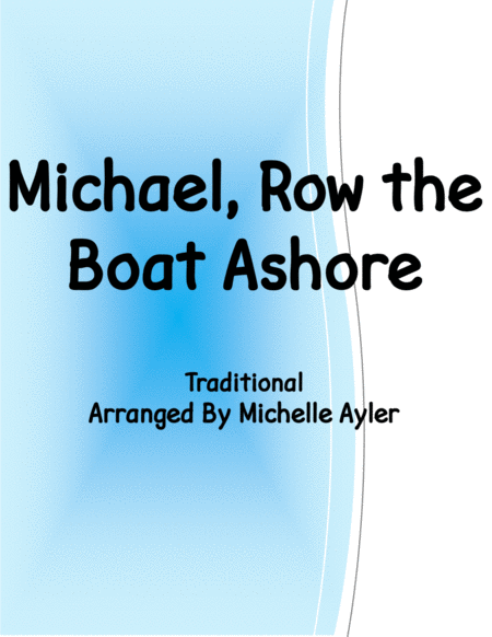 Michael Row The Boat Ashore Level 4b Sheet Music