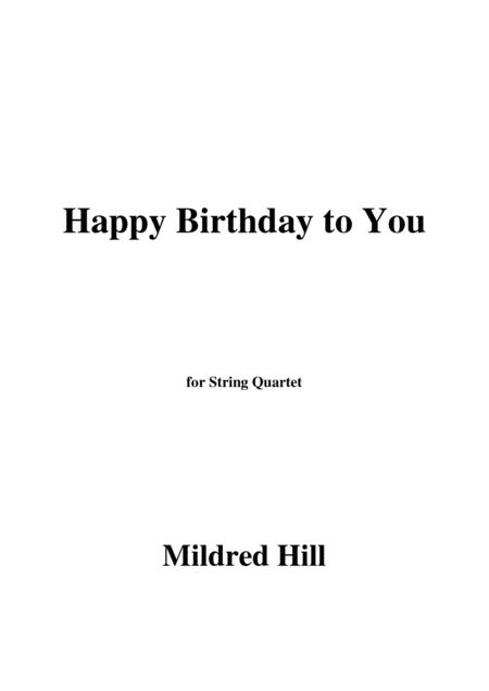 Mildred Hill Happy Birthday To You For String Quartet Sheet Music