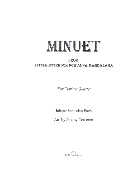 Free Sheet Music Minuet From Little Notebook For Anna Magdalana For Clarinet Quartet