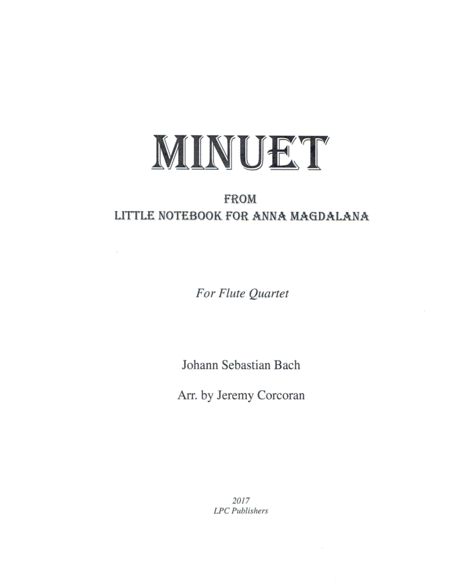 Free Sheet Music Minuet From Little Notebook For Anna Magdalana For Flute Quartet