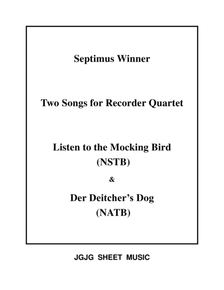 Free Sheet Music Mocking Bird And Deitchers Dog For Recorder Quartet