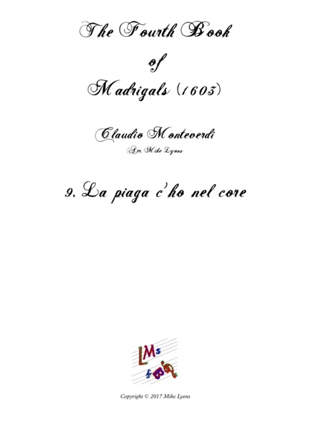 Free Sheet Music Monteverdi The Fourth Book Of Madrigals 09 La Piaga C Ho Nel Core