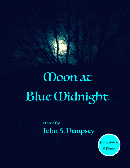 Moon At Blue Midnight Trio For Flute Guitar And Piano Sheet Music