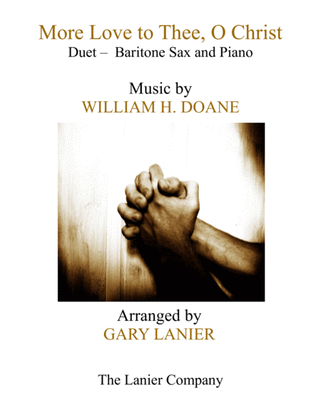 More Love To Thee O Christ Duet Baritone Sax Piano With Parts Sheet Music