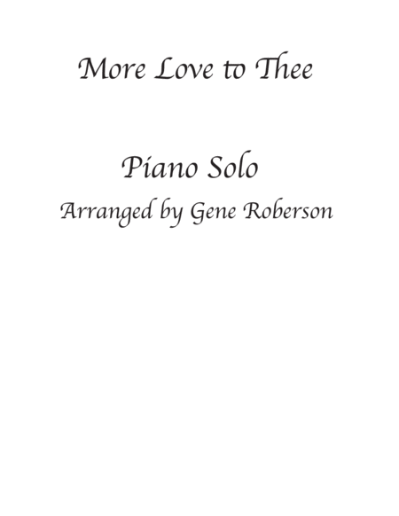 Free Sheet Music More Love To Thee Piano Hymn Solo