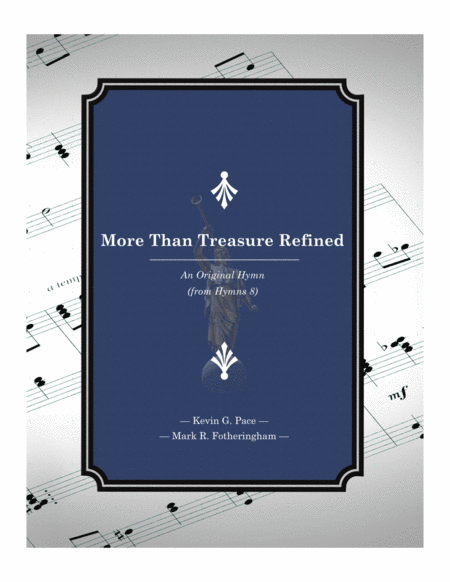 More Than Treasure Refined An Original Hymn For Satb Voices Sheet Music