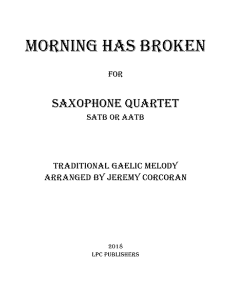 Morning Has Broken For Saxophone Quartet Satb Or Aatb Sheet Music