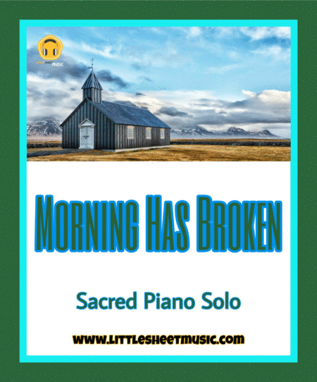 Free Sheet Music Morning Has Broken Sacred Piano Solo