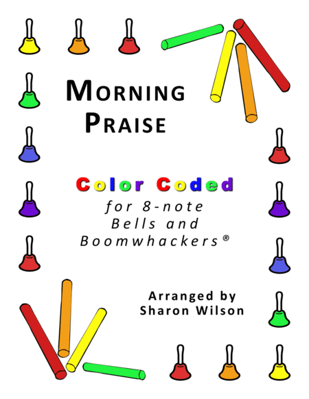 Morning Praise For 8 Note Bells And Boomwhackers With Color Coded Notes Sheet Music