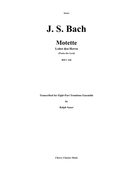 Motet Lobet Den Herrn Praise The Lord Bwv 230 For 8 Part Trombone Ensemble Sheet Music