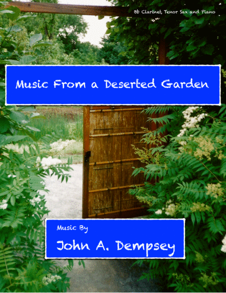 Free Sheet Music Music From A Deserted Garden Trio For Clarinet Tenor Sax And Piano