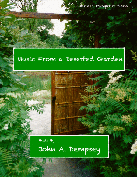 Music From A Deserted Garden Trio For Clarinet Trumpet And Piano Sheet Music