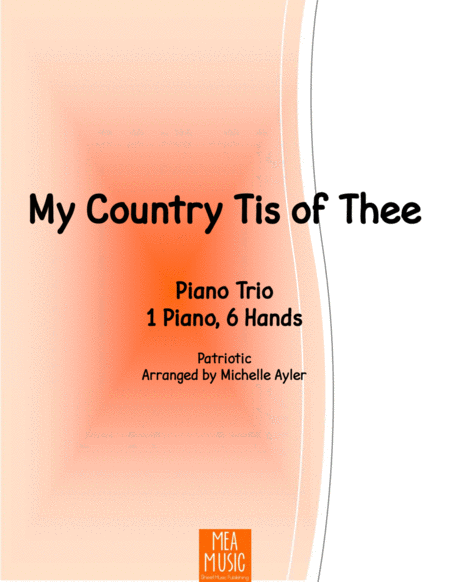 Free Sheet Music My Country Tis Of Thee 1 Piano 6 Hands