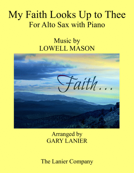 Free Sheet Music My Faith Looks Up To Thee Alto Sax Piano With Score Part
