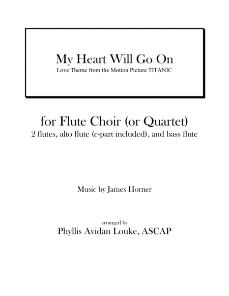 My Heart Will Go On Love Theme From Titanic For Flute Quartet Or Flute Choir Sheet Music