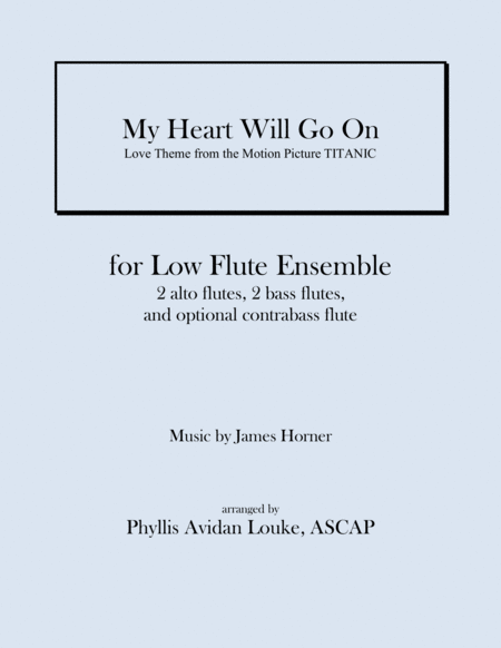 My Heart Will Go On Love Theme From Titanic For Low Flute Ensemble Sheet Music