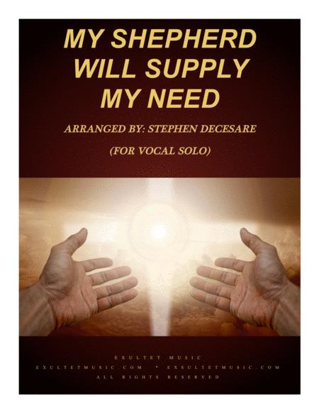 My Shepherd Will Supply My Need For Vocal Solo Sheet Music