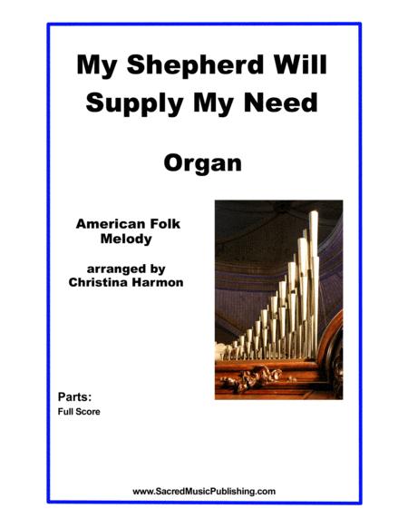 My Shepherd Will Supply My Need Organ Sheet Music
