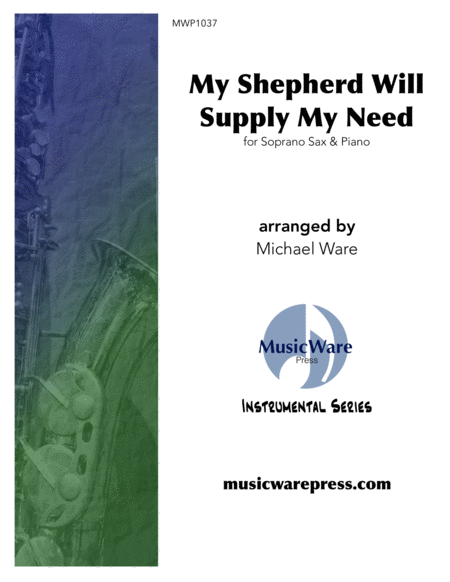 My Shepherd Will Supply My Need Soprano Sax Sheet Music