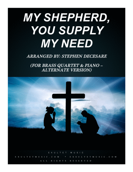 Free Sheet Music My Shepherd You Supply My Need For Brass Quartet And Piano Alternate Version