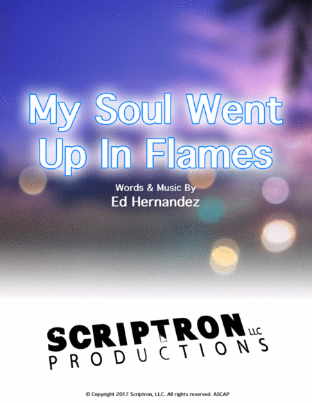 My Soul Went Up In Flames Sheet Music