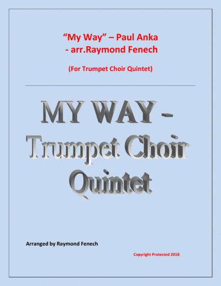 My Way Trumpet Choir Quintet Soprano Cornet In E Flat 2 Trumpets In B Flat Flugelhorn Bass Trumpet In E Flat And Replacement B Flat Bass Trumpet And O Sheet Music