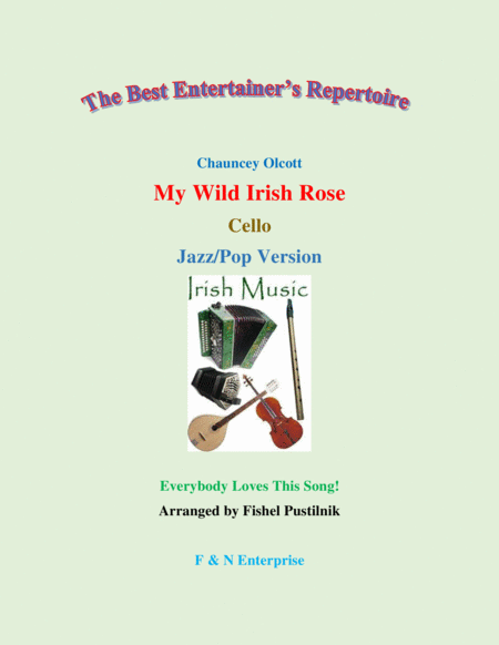 My Wild Irish Rose For Cello With Background Track Jazz Pop Version Sheet Music