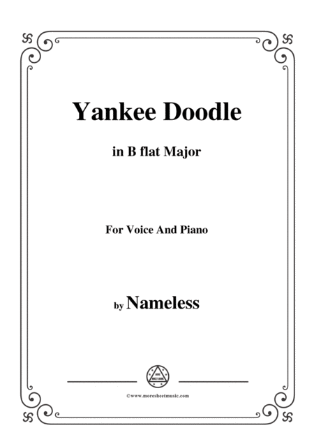 Free Sheet Music Nameless Yankee Doodle Patriotic In B Flat Major For Voice And Piano