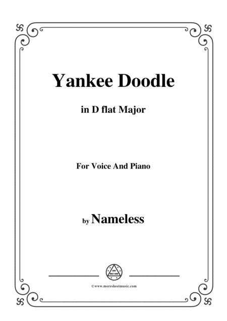 Free Sheet Music Nameless Yankee Doodle Patriotic In D Flat Major For Voice And Piano
