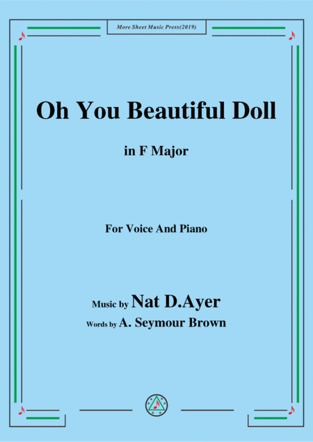 Nat D Ayer Oh You Beautiful Doll In F Major For Voice And Piano Sheet Music