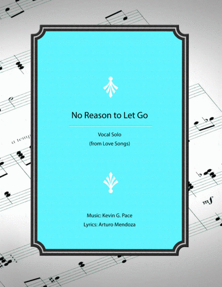 Free Sheet Music No Reason To Let Go Vocal Solo