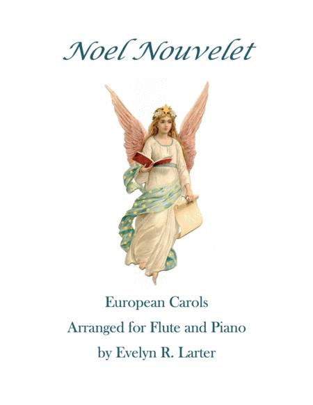 Noel Nouvelet European Carols For Flute And Piano Sheet Music